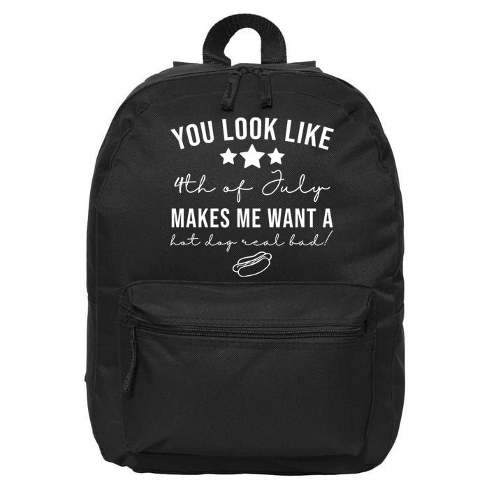 You Look Like 4th Of July Makes Me Want A Hot Dog 16 in Basic Backpack