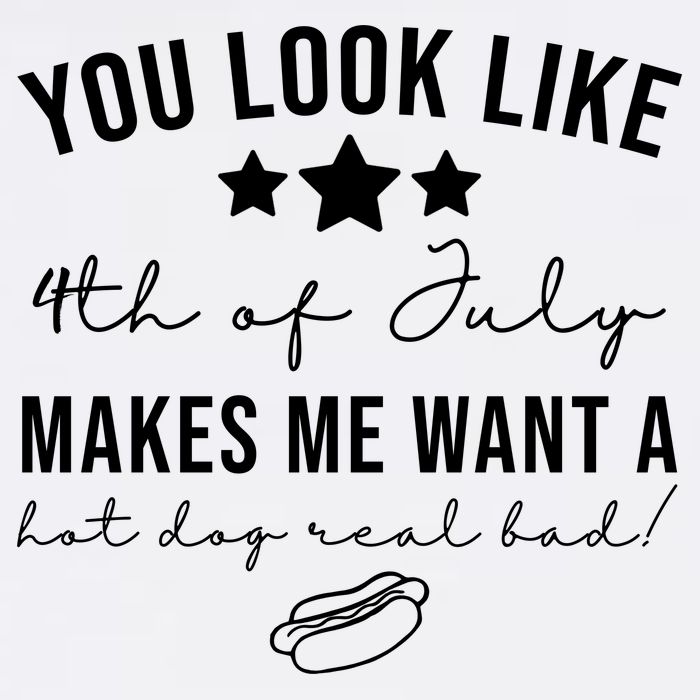 You Look Like 4th Of July Makes Me Want A Hot Dog Mug