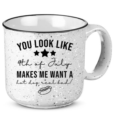 You Look Like 4th Of July Makes Me Want A Hot Dog 15oz Campfire Ceramic Mug
