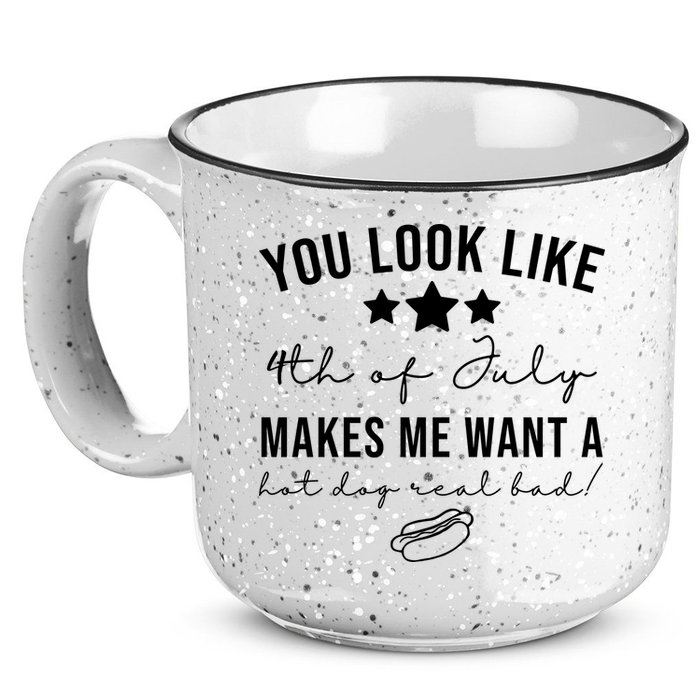 You Look Like 4th Of July Makes Me Want A Hot Dog 15oz Campfire Ceramic Mug