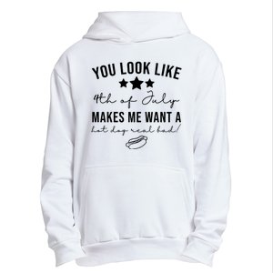 You Look Like 4th Of July Makes Me Want A Hot Dog Urban Pullover Hoodie