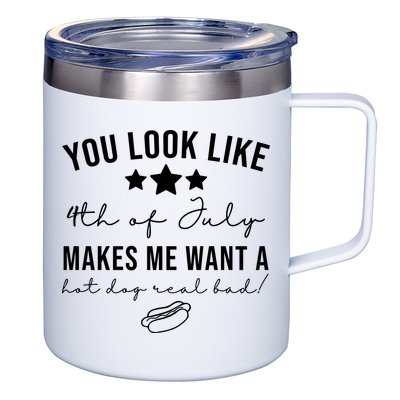 You Look Like 4th Of July Makes Me Want A Hot Dog 12oz Stainless Steel Coffee Mug