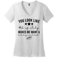 You Look Like 4th Of July Makes Me Want A Hot Dog Women's V-Neck T-Shirt