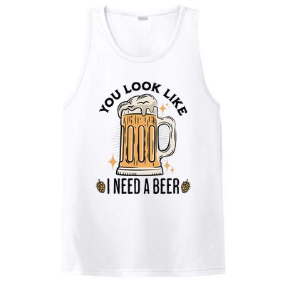 You Look Like I Need A Beer Funny Design For Beer Lover PosiCharge Competitor Tank