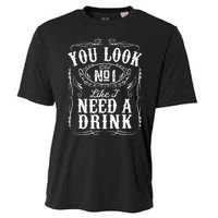 You Look Like I Need A Drink Funny Beer Drinking Music Gift Cooling Performance Crew T-Shirt