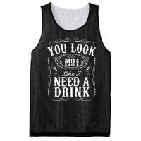 You Look Like I Need A Drink Funny Beer Drinking Music Gift Mesh Reversible Basketball Jersey Tank