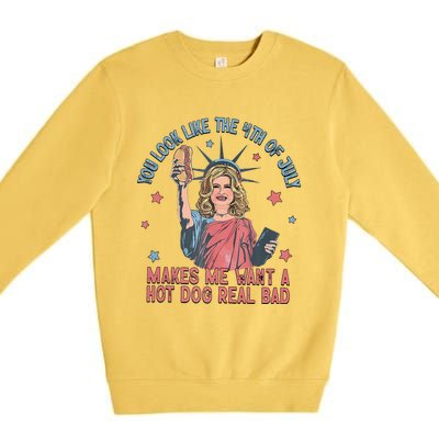 You Look Like 4th Of July Makes Me Want A Hot Dog Real Bad Premium Crewneck Sweatshirt