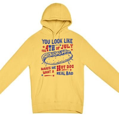 You Look Like 4th Of July Makes Me Want A Hot Dog Real Bad Premium Pullover Hoodie