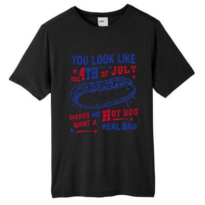 You Look Like 4th Of July Makes Me Want A Hot Dog Real Bad Tall Fusion ChromaSoft Performance T-Shirt