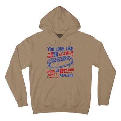 You Look Like 4th Of July Makes Me Want A Hot Dog Real Bad Hoodie