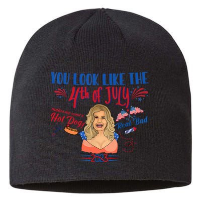 You Look Like 4th Of July Makes Me Want A Hot Dog Real Bad Sustainable Beanie