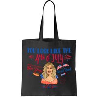 You Look Like 4th Of July Makes Me Want A Hot Dog Real Bad Bag