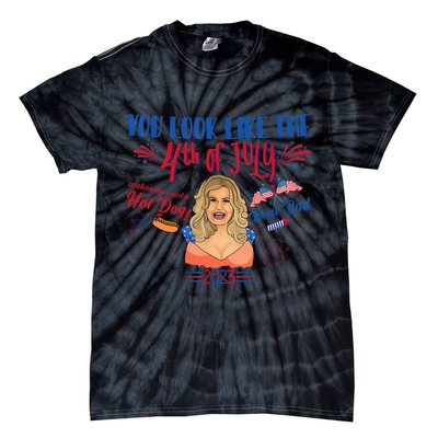 You Look Like 4th Of July Makes Me Want A Hot Dog Real Bad Tie-Dye T-Shirt