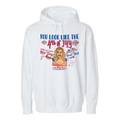 You Look Like 4th Of July Makes Me Want A Hot Dog Real Bad Garment-Dyed Fleece Hoodie