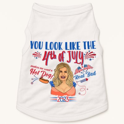 You Look Like 4th Of July Makes Me Want A Hot Dog Real Bad Doggie Tank