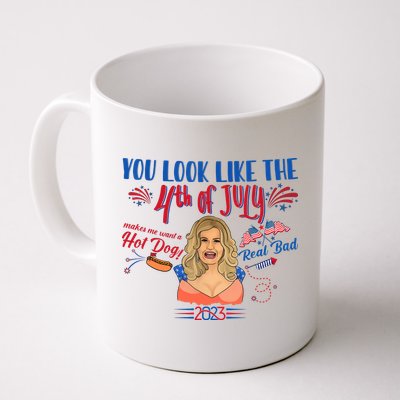 You Look Like 4th Of July Makes Me Want A Hot Dog Real Bad Mug