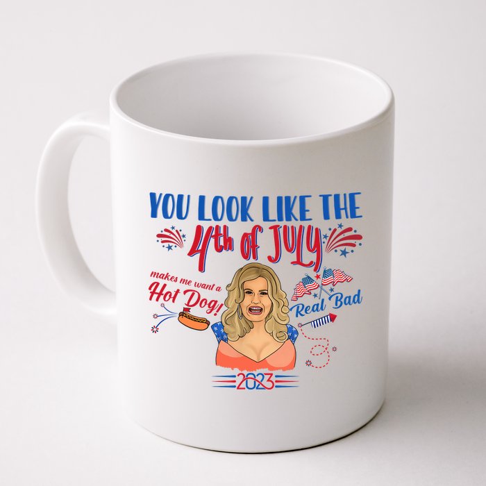 You Look Like 4th Of July Makes Me Want A Hot Dog Real Bad Mug