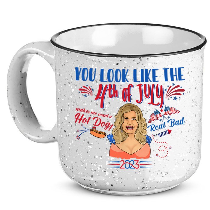 You Look Like 4th Of July Makes Me Want A Hot Dog Real Bad 15oz Campfire Ceramic Mug
