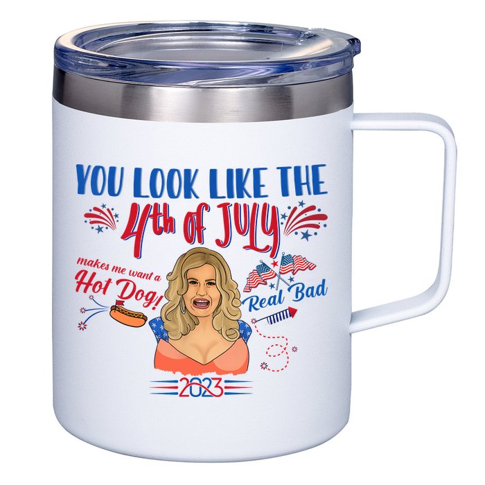 You Look Like 4th Of July Makes Me Want A Hot Dog Real Bad 12oz Stainless Steel Coffee Mug
