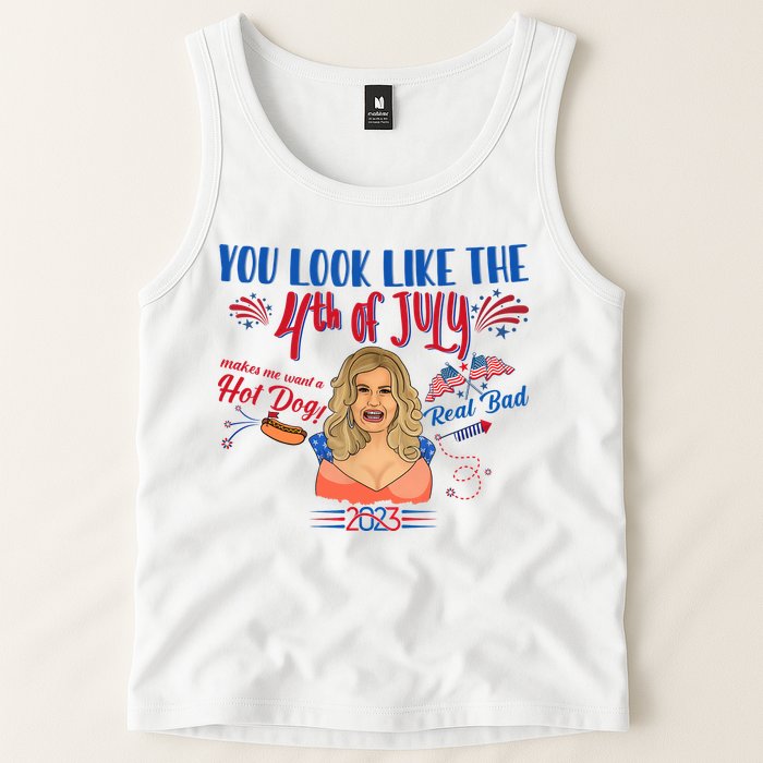 You Look Like 4th Of July Makes Me Want A Hot Dog Real Bad Tank Top