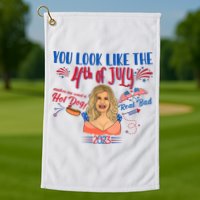You Look Like 4th Of July Makes Me Want A Hot Dog Real Bad Golf Towel