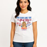 You Look Like 4th Of July Makes Me Want A Hot Dog Real Bad Womens T-Shirt