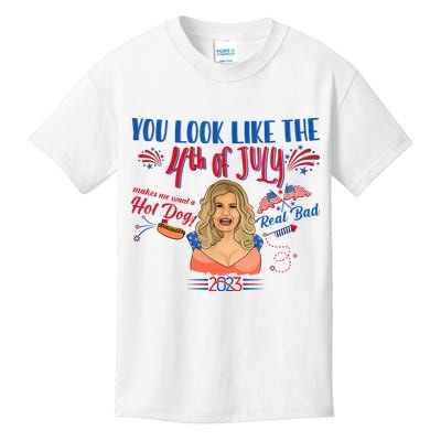 You Look Like 4th Of July Makes Me Want A Hot Dog Real Bad Kids T-Shirt