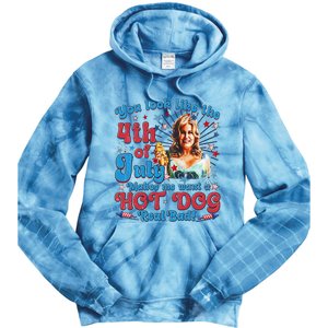 You Look Like 4th Of July Makes Me Want A Hotdog Real Bad Tie Dye Hoodie