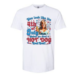 You Look Like 4th Of July Makes Me Want A Hotdog Real Bad Softstyle CVC T-Shirt