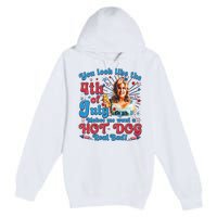 You Look Like 4th Of July Makes Me Want A Hotdog Real Bad Premium Pullover Hoodie