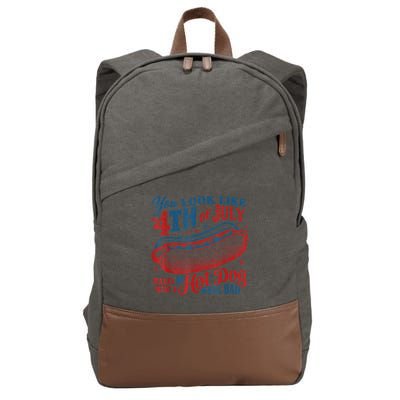 You Look Like The 4th Of July Makes Me Want A Hot Dog Real Bad Cotton Canvas Backpack