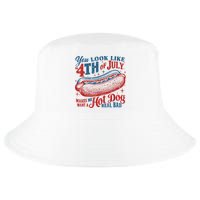 You Look Like The 4th Of July Makes Me Want A Hot Dog Real Bad Cool Comfort Performance Bucket Hat