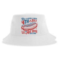 You Look Like The 4th Of July Makes Me Want A Hot Dog Real Bad Sustainable Bucket Hat