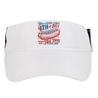 You Look Like The 4th Of July Makes Me Want A Hot Dog Real Bad Adult Drive Performance Visor