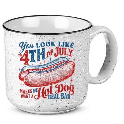 You Look Like The 4th Of July Makes Me Want A Hot Dog Real Bad 15oz Campfire Ceramic Mug