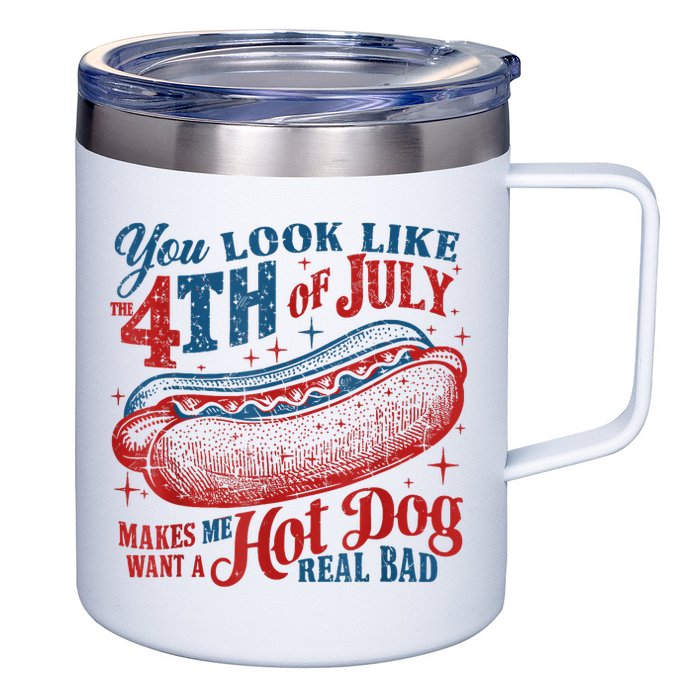 You Look Like The 4th Of July Makes Me Want A Hot Dog Real Bad 12oz Stainless Steel Coffee Mug