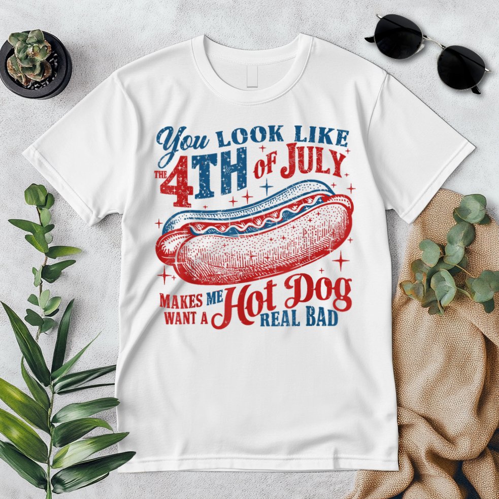 You Look Like The 4th Of July Makes Me Want A Hot Dog Real Bad Premium T-Shirt