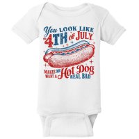 You Look Like The 4th Of July Makes Me Want A Hot Dog Real Bad Baby Bodysuit