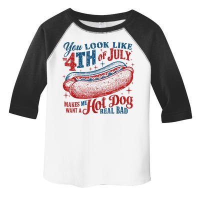 You Look Like The 4th Of July Makes Me Want A Hot Dog Real Bad Toddler Fine Jersey T-Shirt