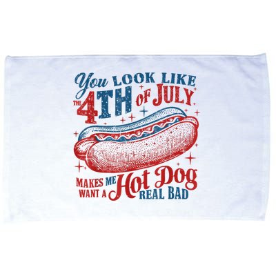 You Look Like The 4th Of July Makes Me Want A Hot Dog Real Bad Microfiber Hand Towel