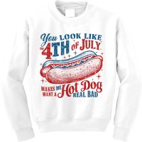 You Look Like The 4th Of July Makes Me Want A Hot Dog Real Bad Kids Sweatshirt