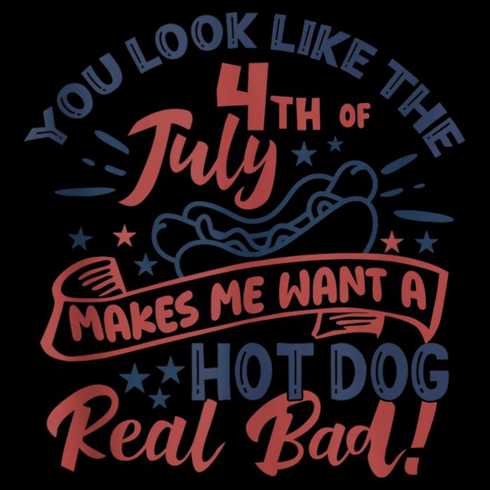 You Look Like The 4th July Makes Me Want A Hot Dog Real Bad 16oz Travel Tumbler