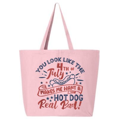 You Look Like The 4th July Makes Me Want A Hot Dog Real Bad 25L Jumbo Tote