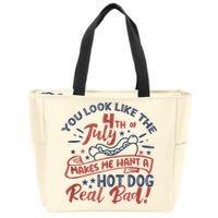 You Look Like The 4th July Makes Me Want A Hot Dog Real Bad Zip Tote Bag