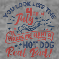 You Look Like The 4th July Makes Me Want A Hot Dog Real Bad Toddler Sweatshirt