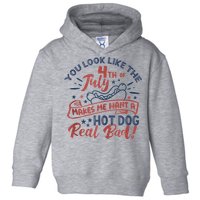 You Look Like The 4th July Makes Me Want A Hot Dog Real Bad Toddler Hoodie