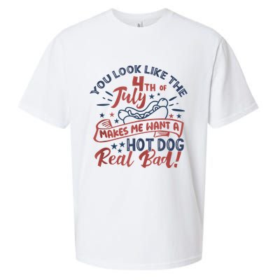 You Look Like The 4th July Makes Me Want A Hot Dog Real Bad Sueded Cloud Jersey T-Shirt