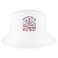 You Look Like The 4th July Makes Me Want A Hot Dog Real Bad Cool Comfort Performance Bucket Hat