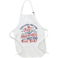 You Look Like The 4th July Makes Me Want A Hot Dog Real Bad Apron