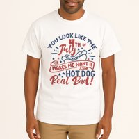 You Look Like The 4th July Makes Me Want A Hot Dog Real Bad Tall T-Shirt